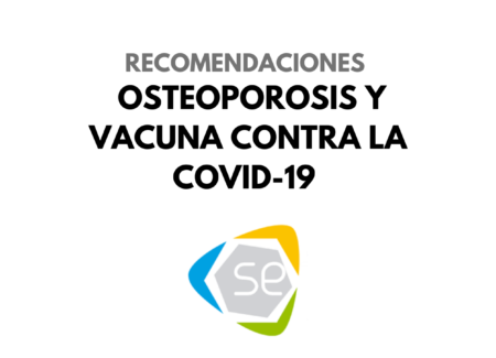 Recomendaciones para el tratamiento de pacientes con osteoporosis que reciban la vacuna COVID-19