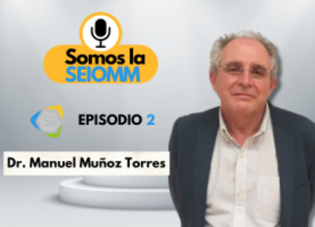 El Dr. Manuel Muñoz Torres, invitado en el segundo episodio de nuestro podcast ‘Somos la SEIOMM’