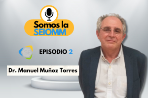 El Dr. Manuel Muñoz Torres, invitado en el segundo episodio de nuestro podcast ‘Somos la SEIOMM’