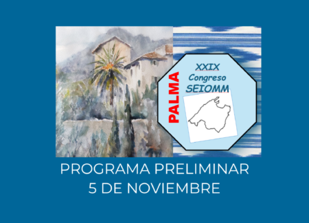 XXIX Congreso Nacional de SEIOMM – Programa preliminar primer día