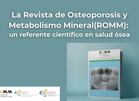 La Revista de Osteoporosis y Metabolismo Mineral(ROMM): un referente científico en salud ósea