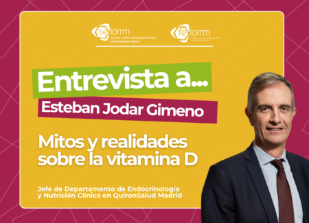 Entrevistas SEIOMM · Mitos y realidades sobre la vitamina D.