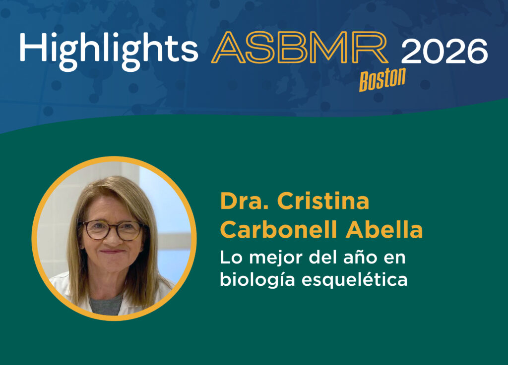 ASBMR 2026 Día 4 01 Dra. Cristina Carbonell Abella Lo mejor del año en biología esquelética (Web)